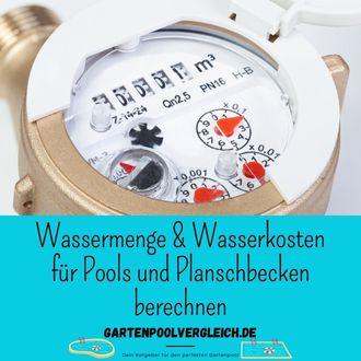 Wassermenge und Wasserkosten für Pools und Planschbecken berechnen